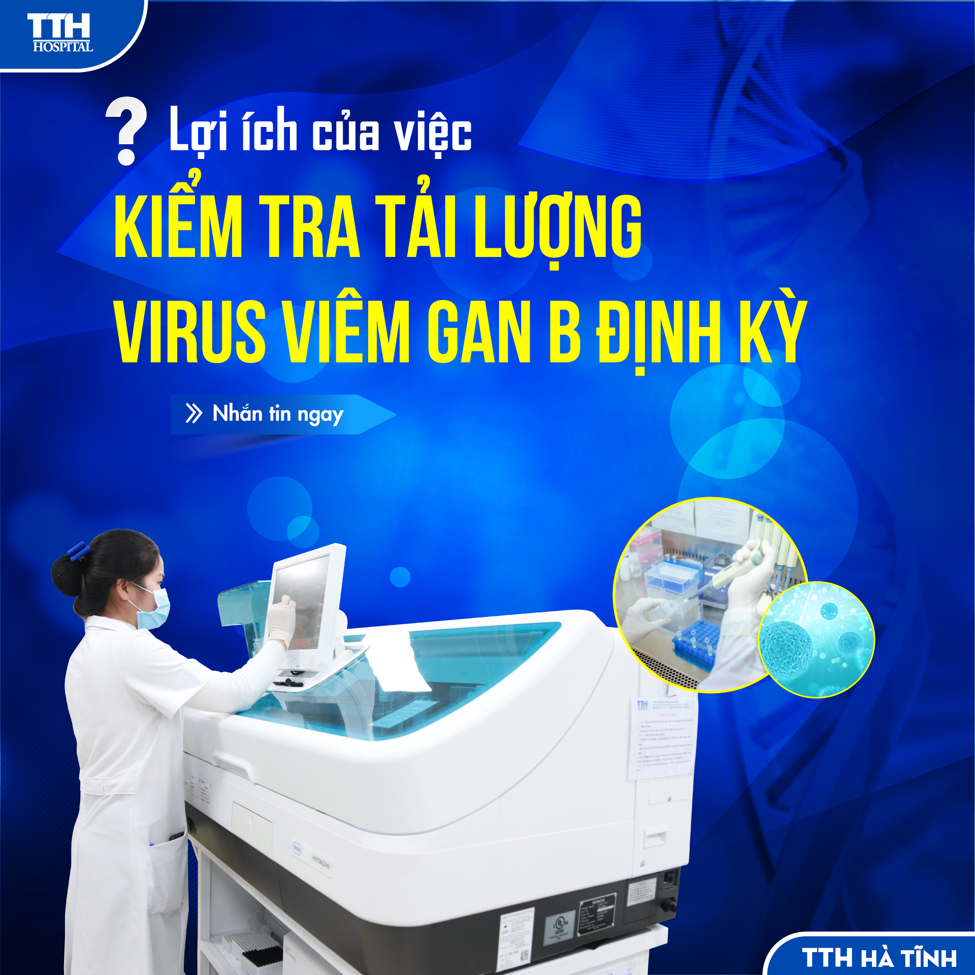 LỢI ÍCH CỦA VIỆC KIỂM TRA TẢI LƯỢNG VIRUS VIÊM GAN B ĐỊNH KỲ