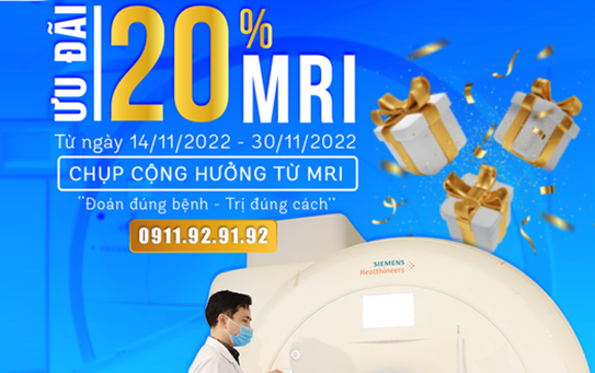 CHỤP CỘNG HƯỞNG TỪ MRI ‘‘Đoán đúng bệnh - Trị đúng cách’’