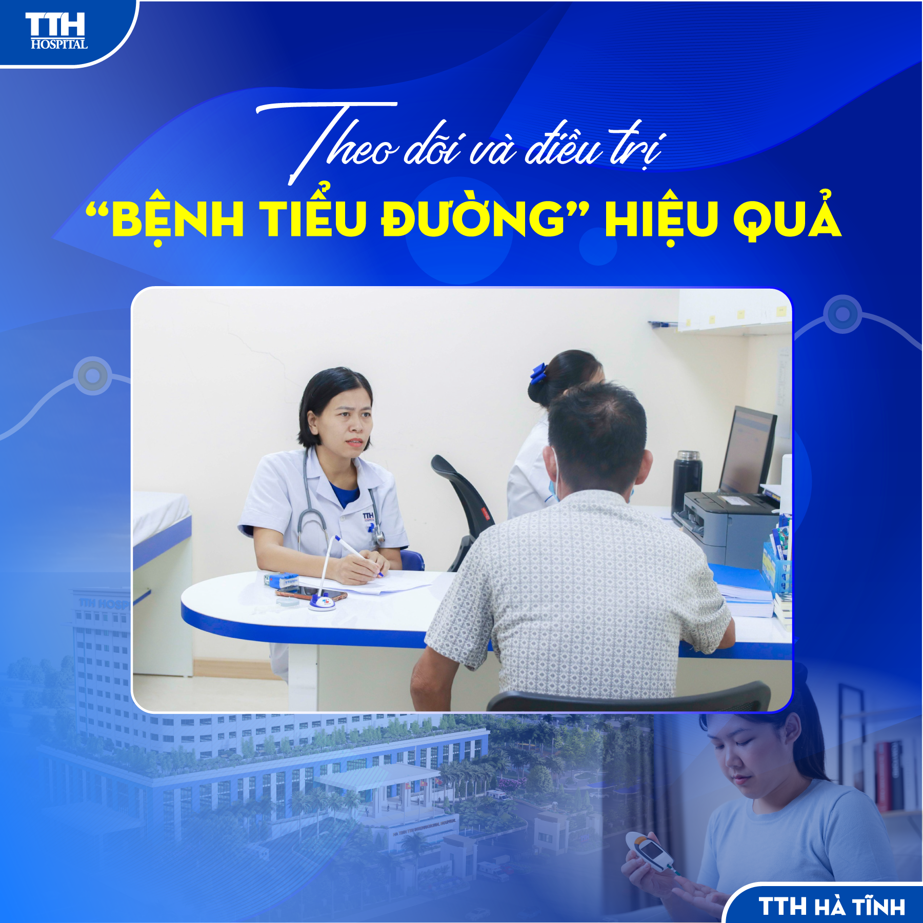 THEO DÕI VÀ ĐIỀU TRỊ BỆNH TIỂU ĐƯỜNG HIỆU QUẢ TẠI BỆNH VIỆN ĐA KHOA TTH HÀ TĨNH